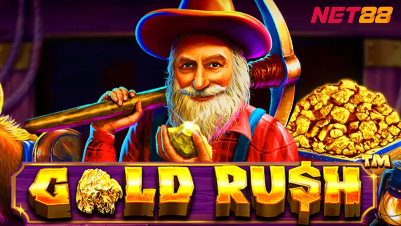 Gold Rush Net88 - Sưu Tầm Bí Quyết Ăn Tiền Từ Nổ Hũ Net88