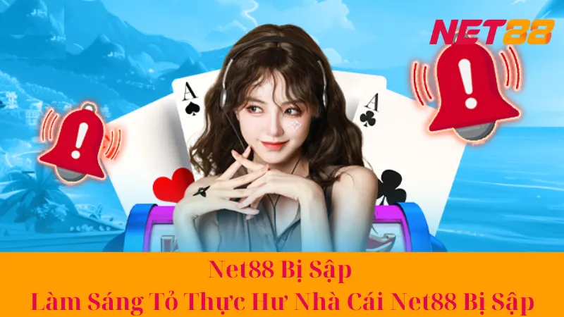 Net88 Bị Sập - Làm Sáng Tỏ Thực Hư Nhà Cái Net88 Bị Sập 8 Net88 Bị Sập - Làm Sáng Tỏ Thực Hư Nhà Cái Net88 Bị Sập
