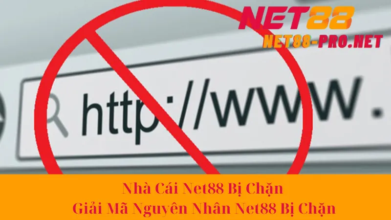Nhà Cái Net88 Bị Chặn - Giải Mã Nguyên Nhân Net88 Bị Chặn 2 Nhà Cái Net88 Bị Chặn - Giải Mã Nguyên Nhân Net88 Bị Chặn