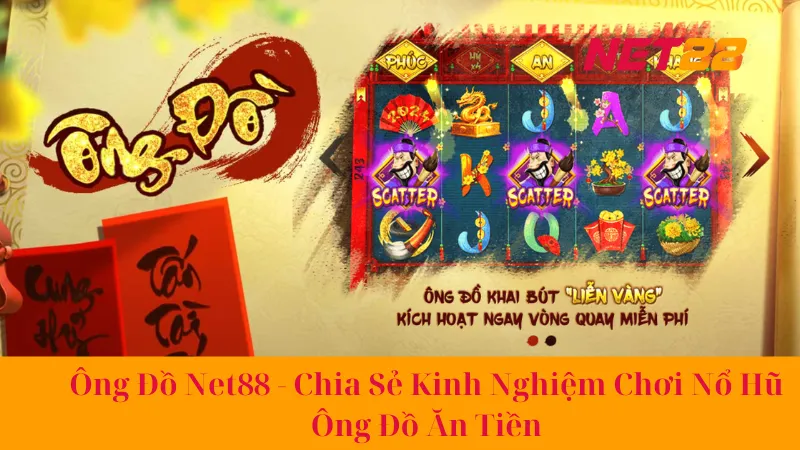 Ông Đồ Net88 - Chia Sẻ Kinh Nghiệm Chơi Nổ Hũ Ông Đồ Ăn Tiền