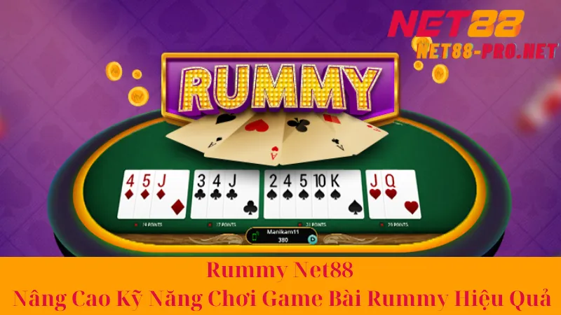 Rummy Net88 - Nâng Cao Kỹ Năng Chơi Game Bài Rummy Hiệu Quả 1 Rummy Net88 - Nâng Cao Kỹ Năng Chơi Game Bài Rummy Hiệu Quả