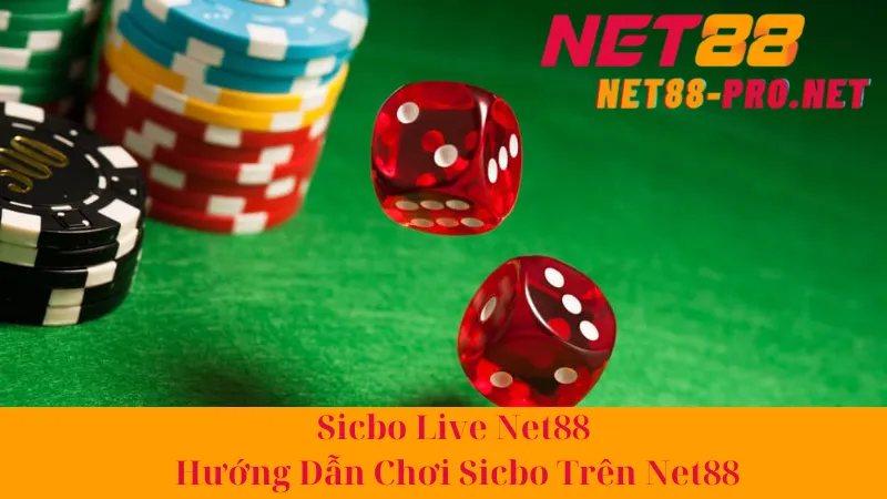 Sicbo Live Net88 - Hướng Dẫn Chơi Sicbo Trên Net88
